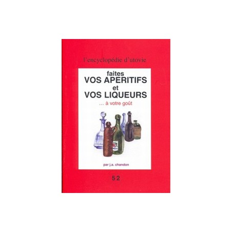 Faites vos apéritifs et vos liqueurs à votre goût