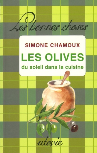 Les Olives du soleil dans la cuisine - Utovie