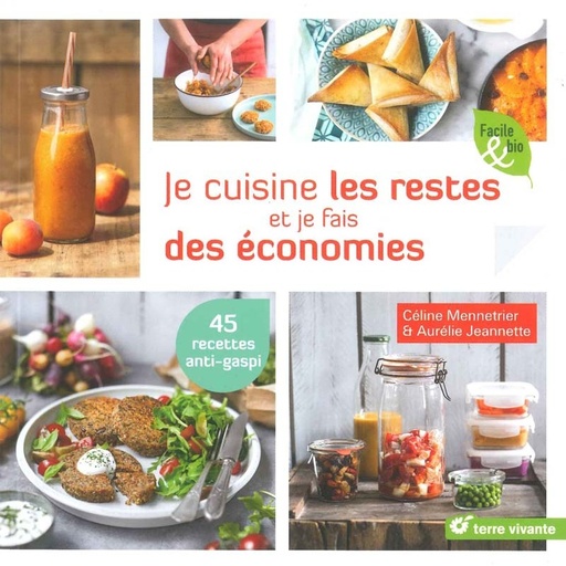 Je cuisine les restes et je fais des économies