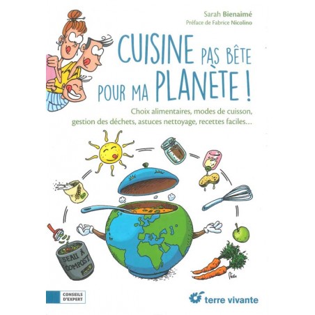 Cuisine pas bête pour ma planète !