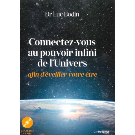 Connectez-vous au pouvoir infini de l’Univers + CD audio