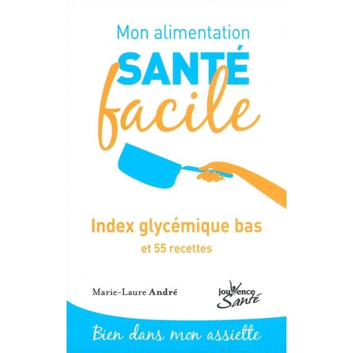 Mon alimentation santé facile : Index glycémique bas