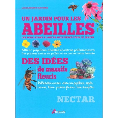 Un Jardin pour les abeilles & des idées de massifs fleuris