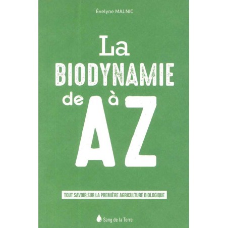 La Biodynamie de A à Z