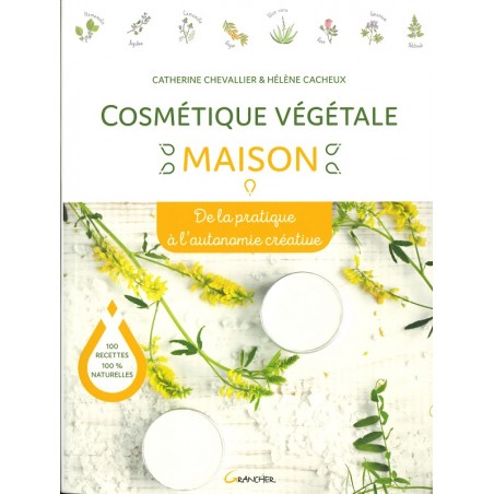 Cosmétique végétale maison