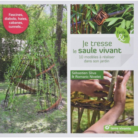 Je tresse le saule vivant