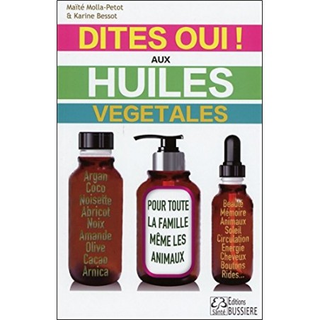 Dites oui ! Aux huiles végétales