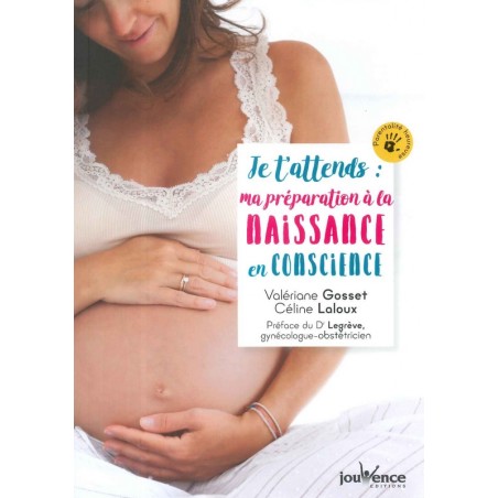 Je t'attends: ma préparation à la naissance en conscience