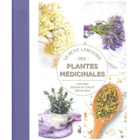 Le Petit Larousse des plantes médicinales