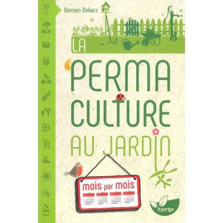 La permaculture au jardin mois par mois