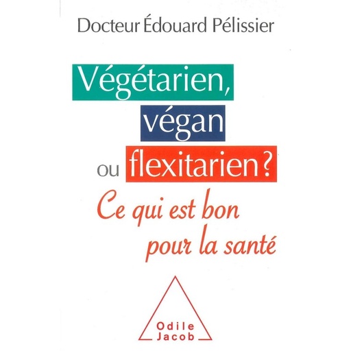 Végétarien, végan ou flexitarien ?  Ce qui est bon pour la santé