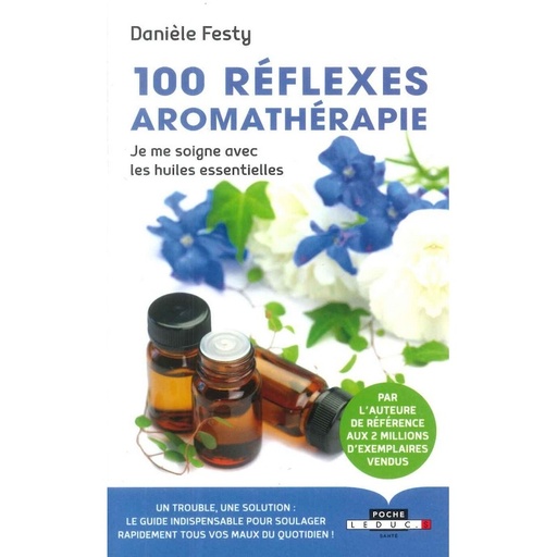 100 réflexes aromathérapie