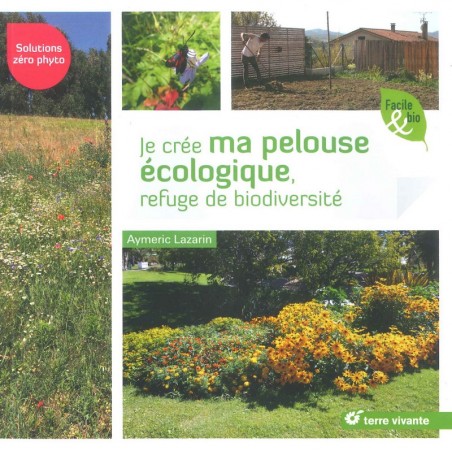 Je crée ma pelouse écologique, refuge de biodiversité