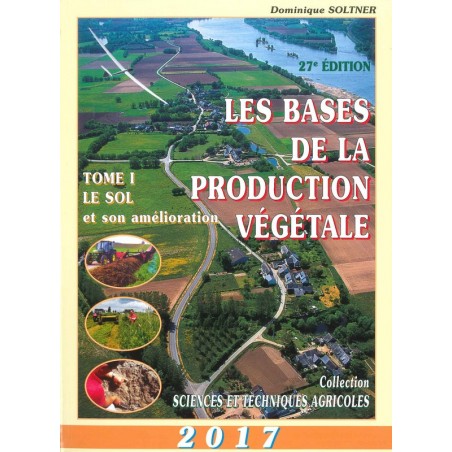 Bases de la production végétale: le sol Tome 1