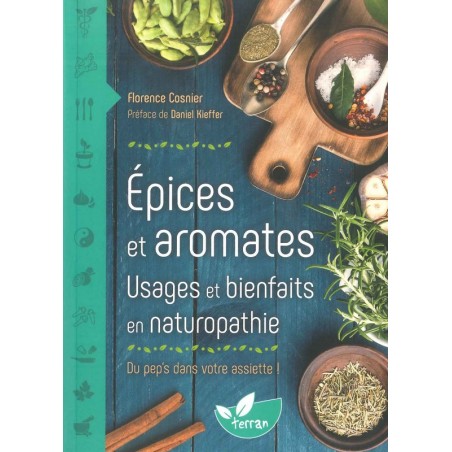 Epices et aromates usages et bienfaits en naturopathie
