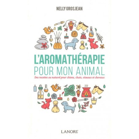 L'aromathérapie pour mon animal