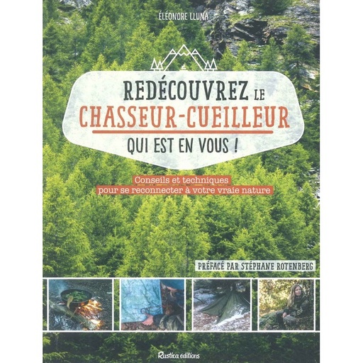 Redécouvrez le chasseur-cueilleur qui est en vous!