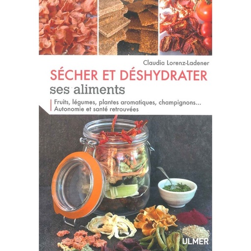 Sécher et déshydrater ses aliments