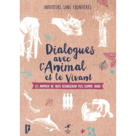 Dialogues avec l'animal et le vivant