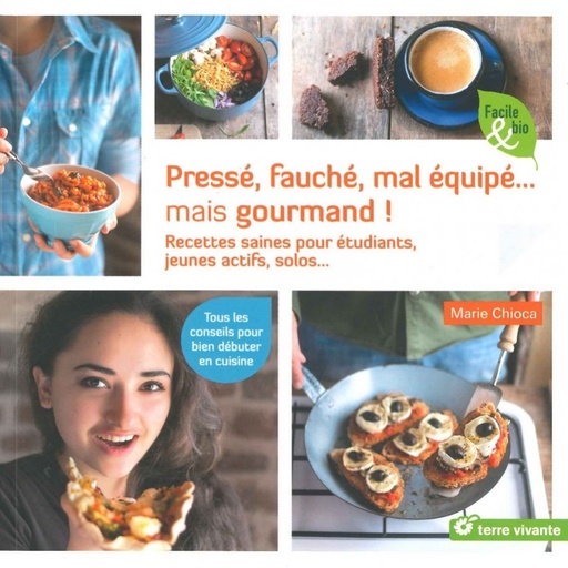 Pressé, fauché, mal équipé... mais gourmand!