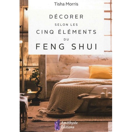 Décorer selon les cinq éléments du feng shui