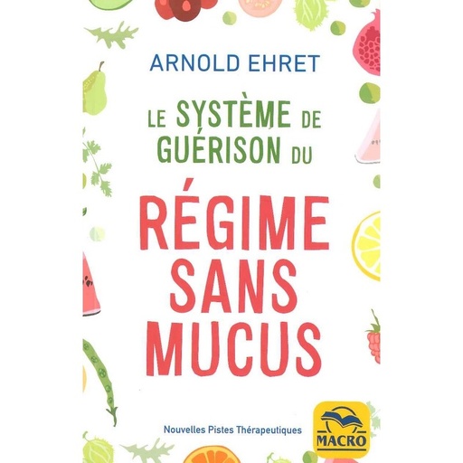 Le Système de guérison du régime sans mucus