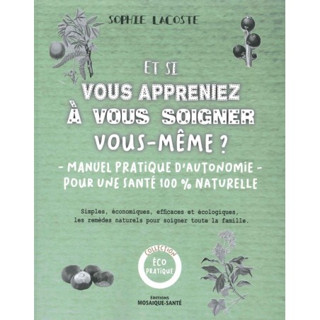 Et si vous appreniez à vous soigner vous-même?