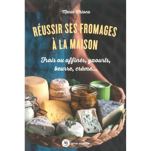 Réussir ses fromages à la maison