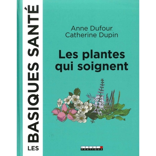 Les plantes qui soignent