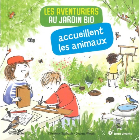 Les aventuriers au jardin bio accueillent les animaux