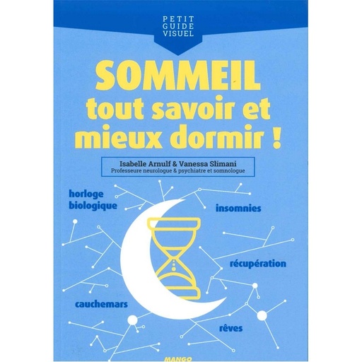 Sommeil tout savoir et mieux dormir!