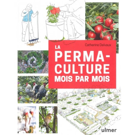 La Permaculture mois par mois