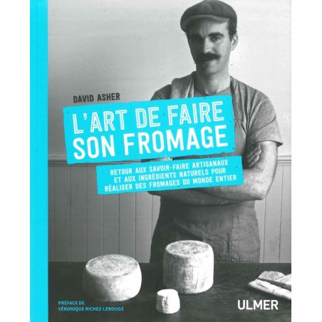 L'art de faire son fromage