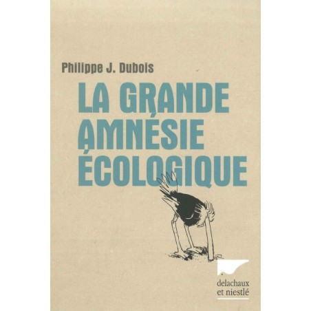 La Grande amnésie écologique