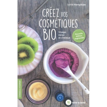 Créez vos cosmétiques bio visage, corps et cheveux