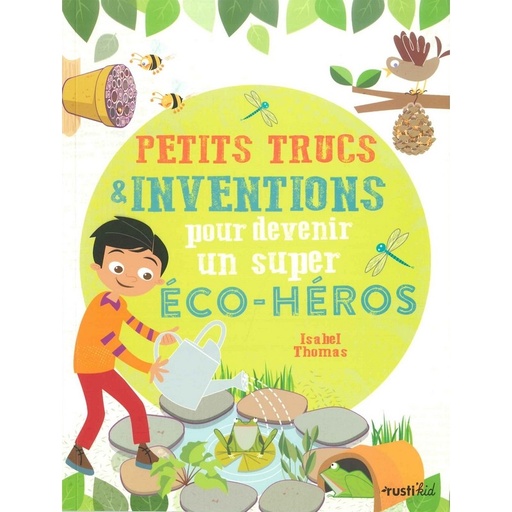 Petits trucs & inventions pour devenir un super éco-héros