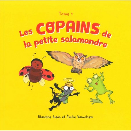 Les copains de la petite salamandre - Tome 1