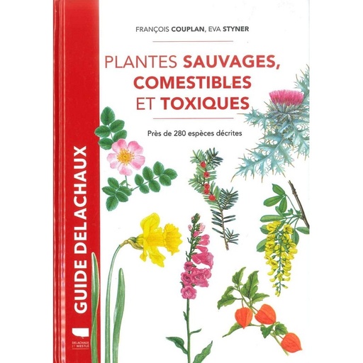 Plantes sauvages comestibles et toxiques - Delachaux