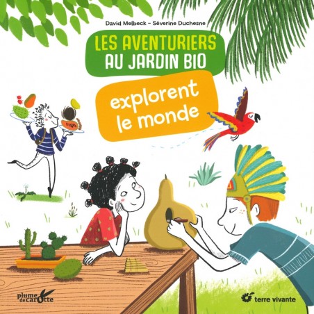 Les aventuriers au jardin bio explorent le monde