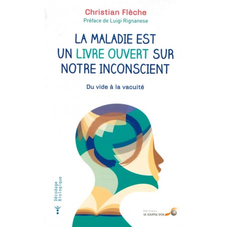 La Maladie est un livre ouvert sur notre inconscient