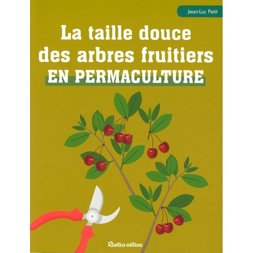 Taille douce des arbres fruitiers en permaculture