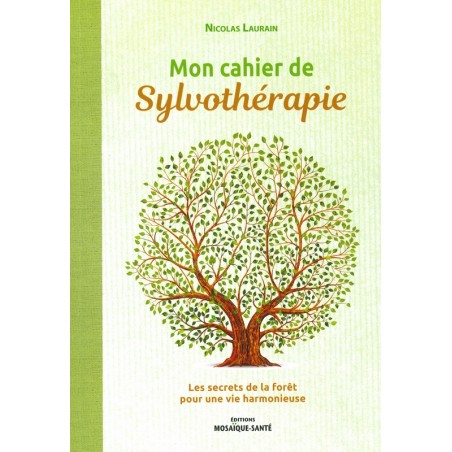 Mon Cahier de sylvothérapie