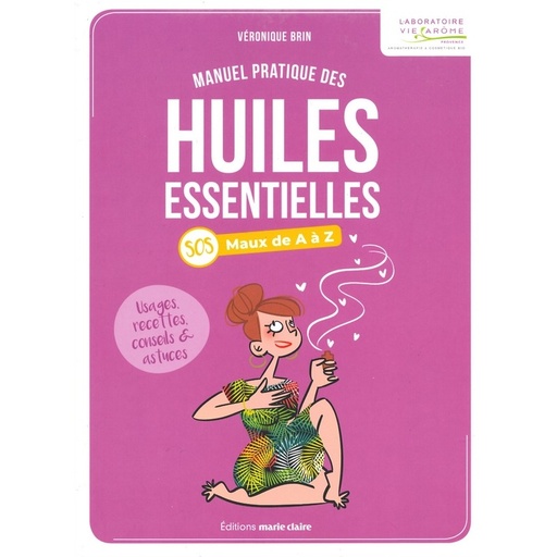 Manuel pratique des huiles essentielles