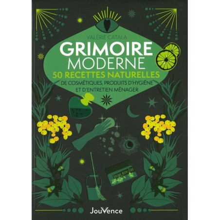 Grimoire moderne 50 recettes naturelles