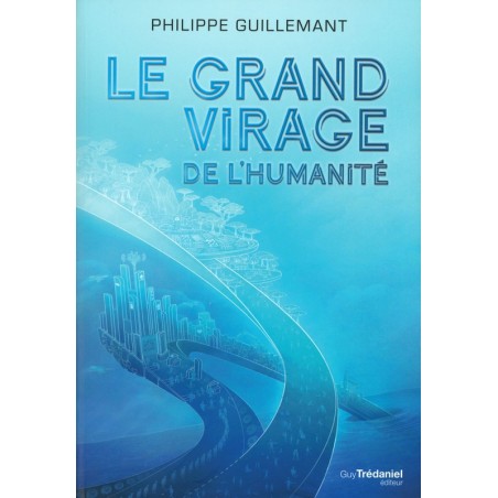 Le Grand virage de l'humanité