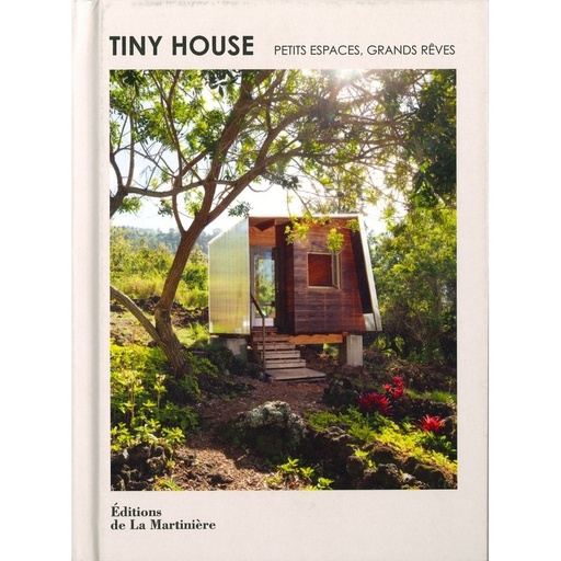 Tiny House petits espaces grands rêves