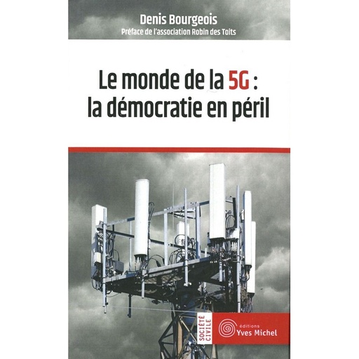 Le Monde de la 5G : la démocratie en péril