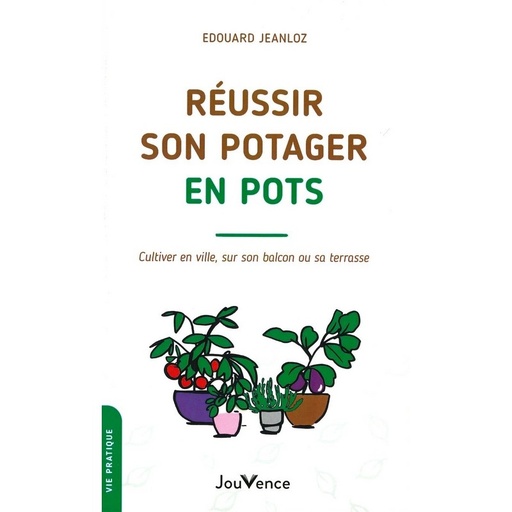 Réussir son potager en pots