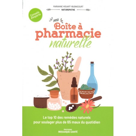 Ma Boîte à pharmacie naturelle