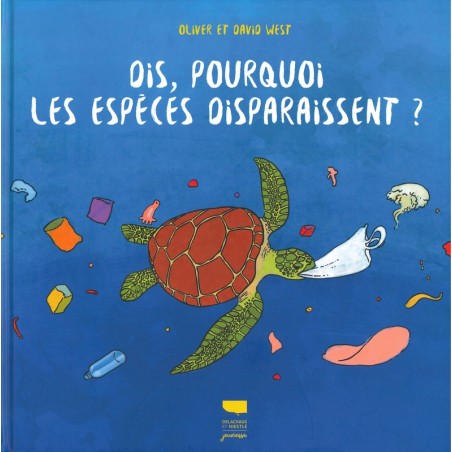 Dis pourquoi les espèces disparaissent?